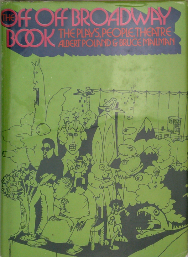The Off Off Broadway Book: The Plays, People, Theatre (SIGNED)