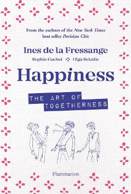 Happiness: The Art of Togetherness