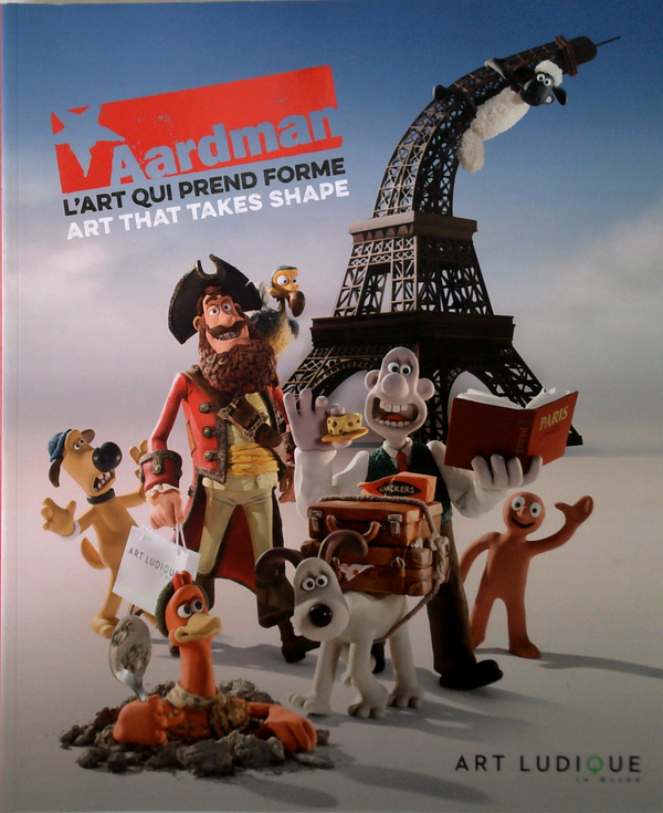 Aardman: L'Art Qui Prend Forme Art That Takes Shape