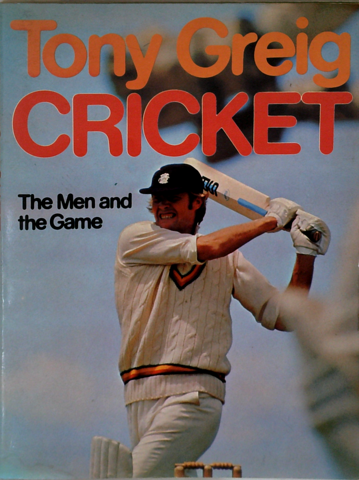 Cricket: The Men And The Game