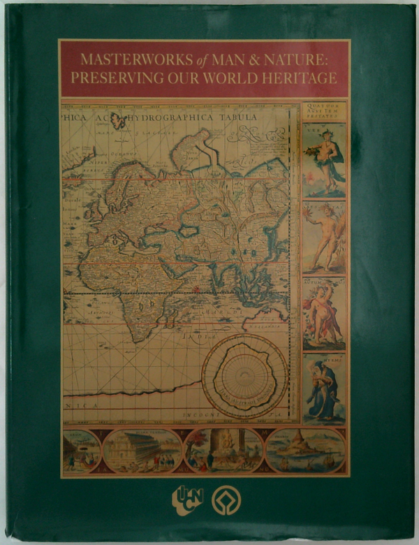 Masterworks Of Man & Nature: Preserving Our World Heritage