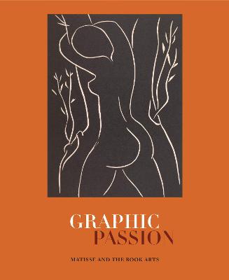 Graphic Passion: Matisse and the Book Arts