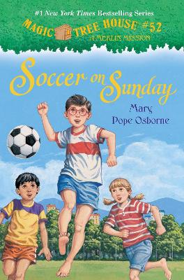 Magic Tree House #52: Soccer On Sunday