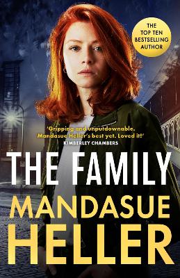 The Family: 'Gripping and unputdownable - Mandasue Heller's best yet. Loved it!' (Kimberley Chambers)