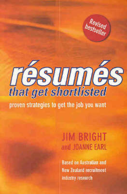Resumes That Get Shortlisted: Proven Strategies to Get the Job You