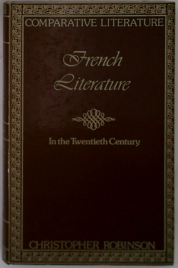 Comparative Literature: French Literature In The Twentieth Century