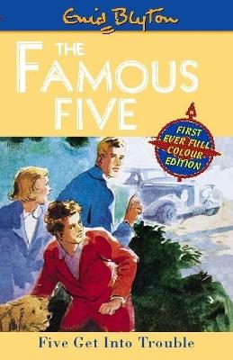 Five Get Into Trouble: Book 8