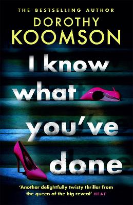 I Know What You've Done: a completely unputdownable thriller with