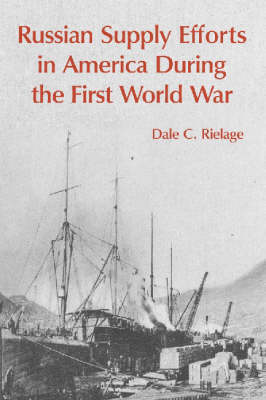 Russian Supply Efforts in America During the First World War