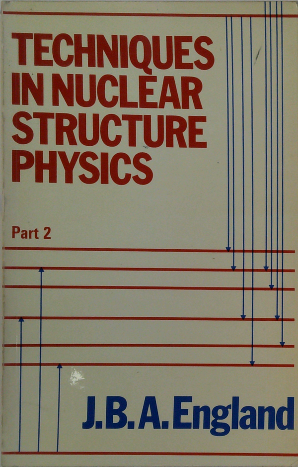 Techniques In Nuclear Structure Physics: Part 2