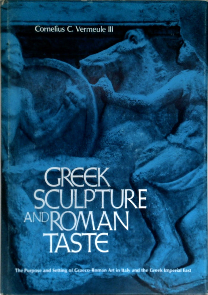 Greek Sculpture Roman Taste