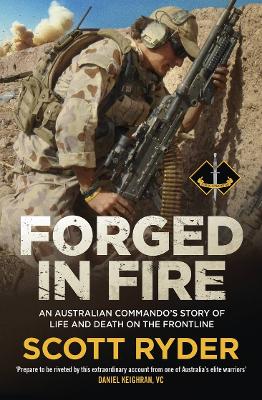 Forged in Fire: An Australian commando's story of life and death on the frontline