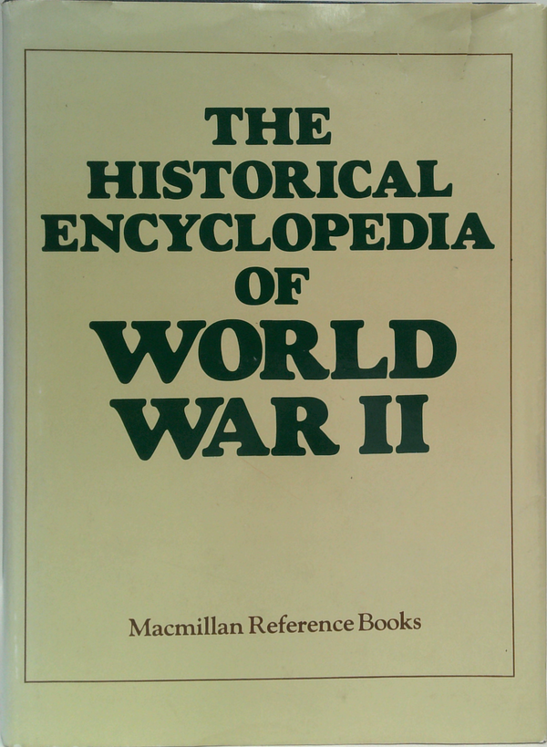 The Historical Encyclopedia Of World War II