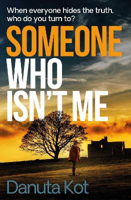 Someone Who Isn't Me: THE GRIPPING NEW NOVEL FROM THE DAGGER-AWARD