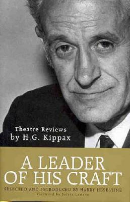 A leader of his craft: theatre reviews by HG Kippax