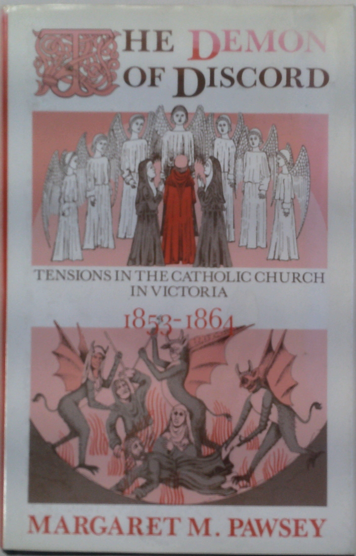 The Demon of Discord: Tensions in the Catholic Church in Victoria, 1853-1864