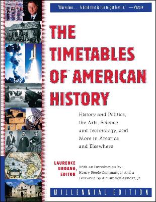 The Timetables of American History: History and Politics, the Arts,