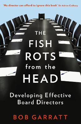 The Fish Rots From The Head: The Crisis in our Boardrooms: Developing