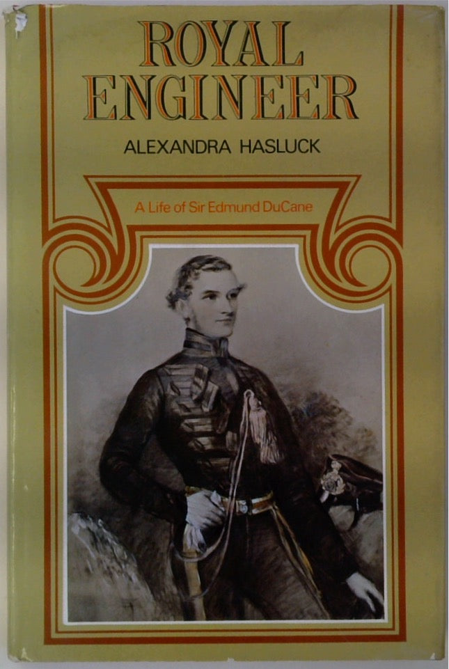 Royal Engineer: A Life of Sir Edmund DuCane