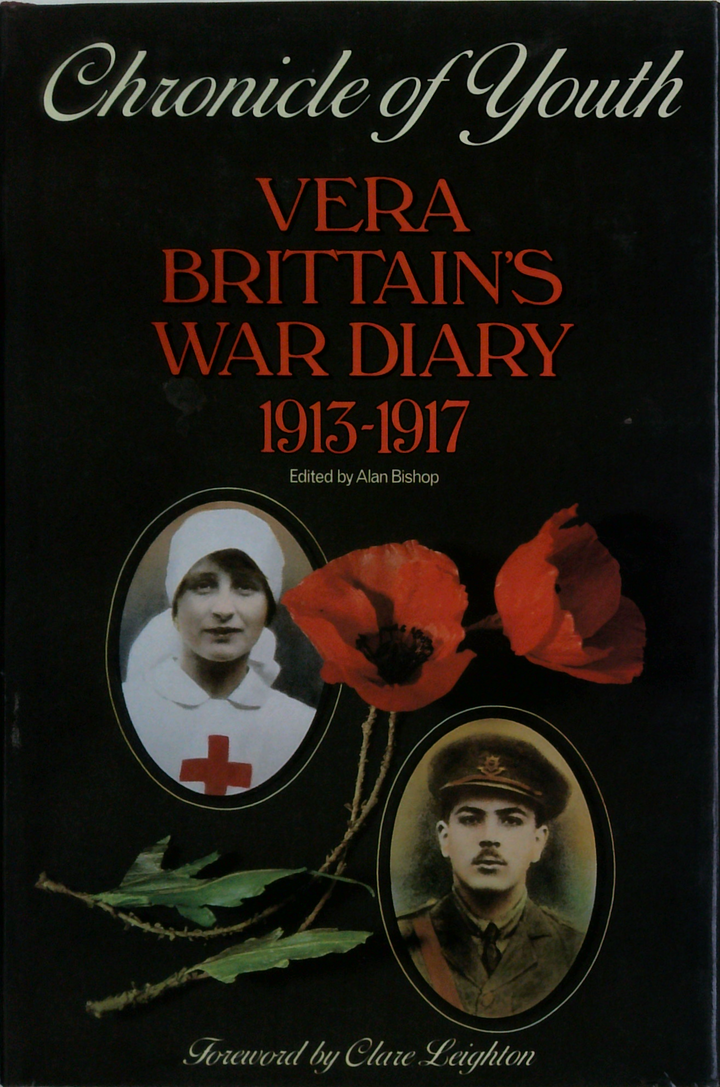 Chronicle of Youth Vera Brittain's War Diary 1913-1917