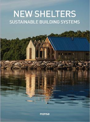 New Shelters: Sustainable Building Systems