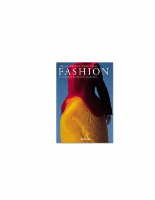 Fashion: A History from the 18th to the 20th Century