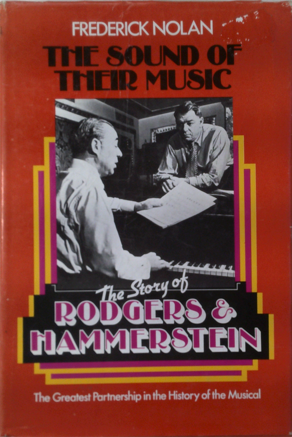 The Sound Of Their Music: The Story Of Rodgers & Hammerstein