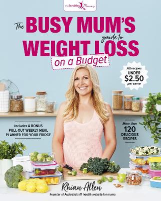 The Busy Mum's Guide to Weight Loss on a Budget