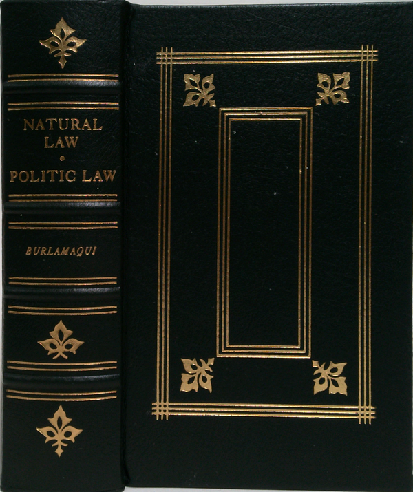 The Principles Of Natural Law; The Principles Of Politic Law