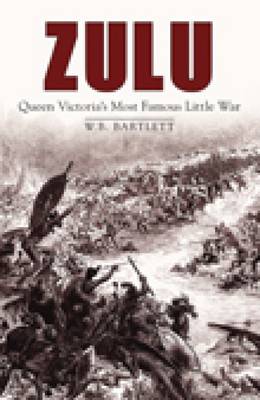 Zulu: Queen Victoria's Most Famous Little War