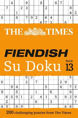 The Times Fiendish Su Doku Book 13: 200 challenging Su Doku puzzles (The Times Su Doku)