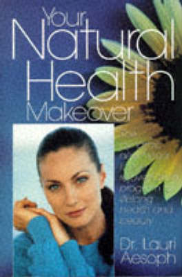 Your Natural Health Makeover (Trade Version)