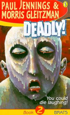 Deadly!: Brats: Book 2: Brats