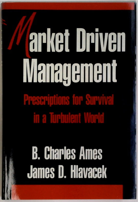 Stock Image Market Driven Management: Prescriptions for Survival in a Turbulent World