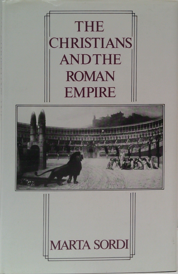 The Christians And The Roman Empire