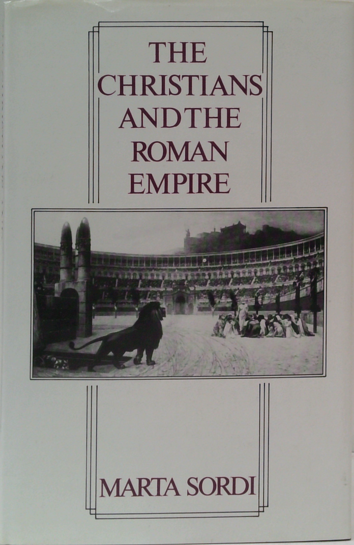 The Christians And The Roman Empire