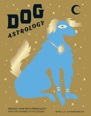 Dog Astrology: Decode Your Pet's Personality with the Power of the