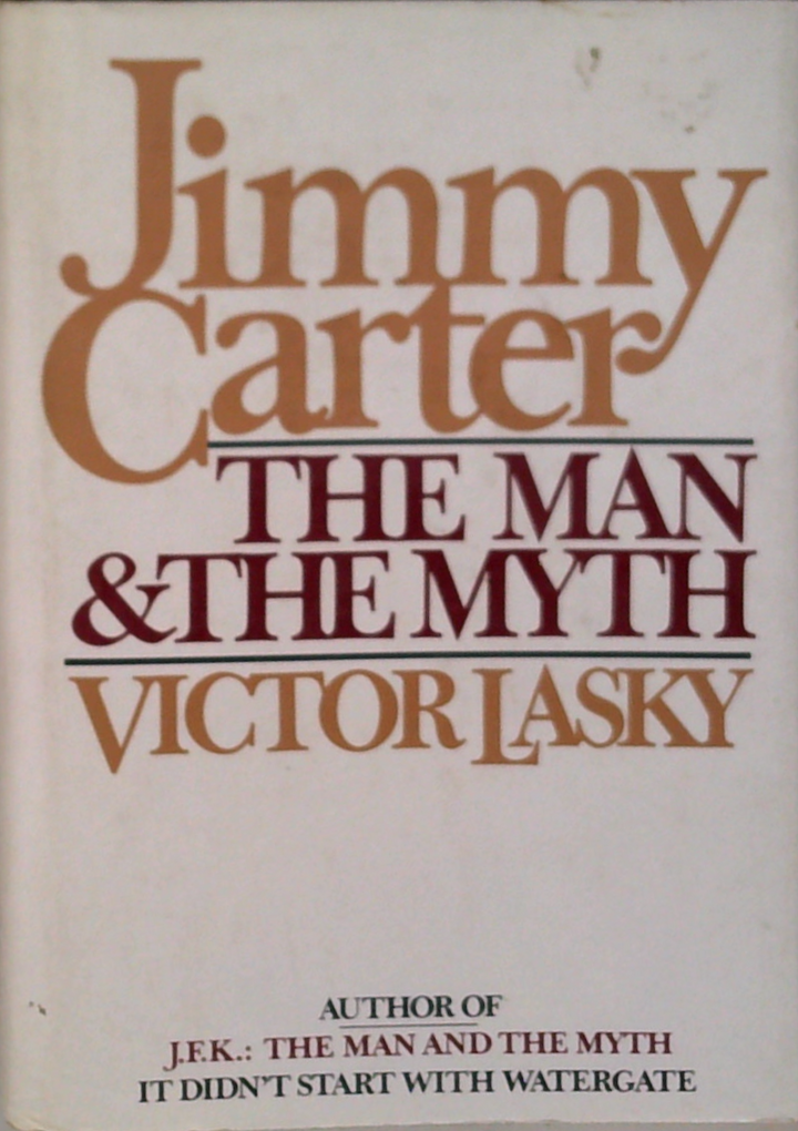 Jimmy Carter: The Man & The Myth