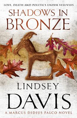 Shadows In Bronze: (Marco Didius Falco: book II): all is fair in love