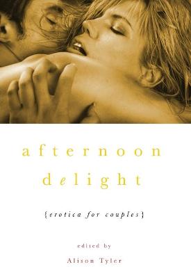 Afternoon Delight: Erotica for Couples