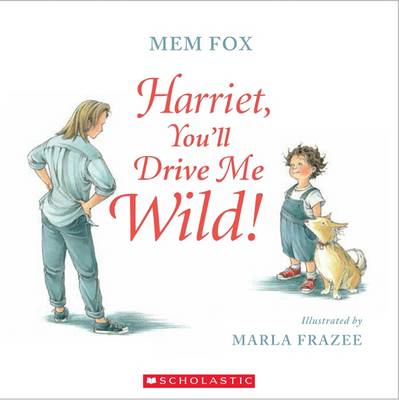 Harriet, You'Ll Drive Me Wild!