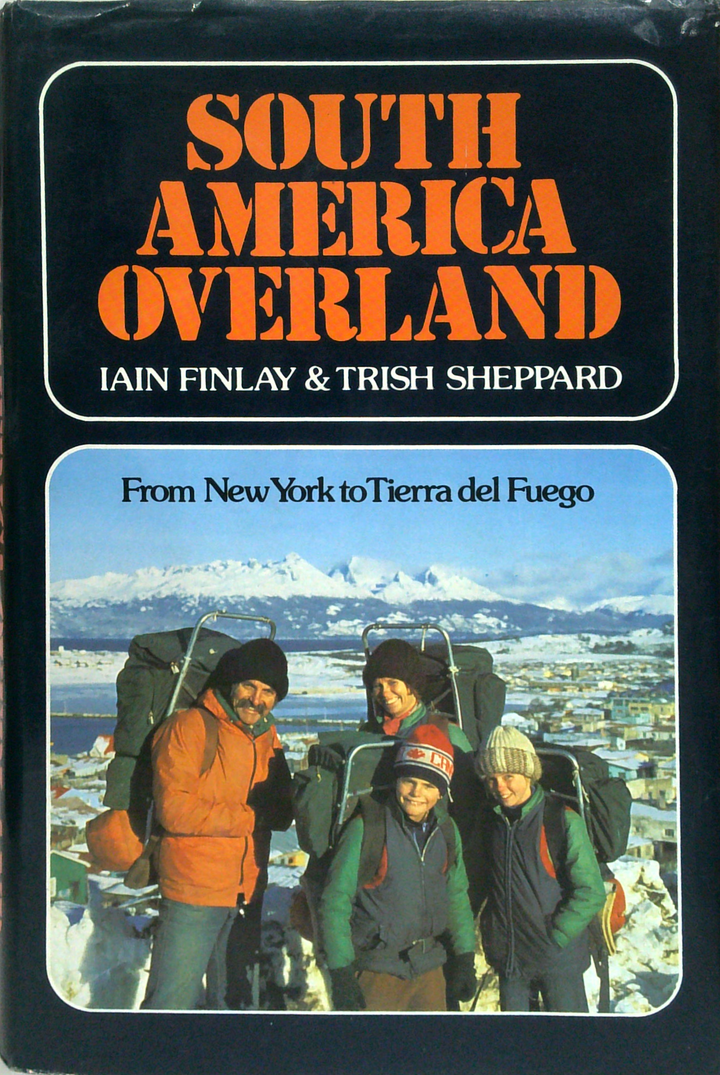 South America Overland: From New York To Tierra Del Fuego – Book Grocer