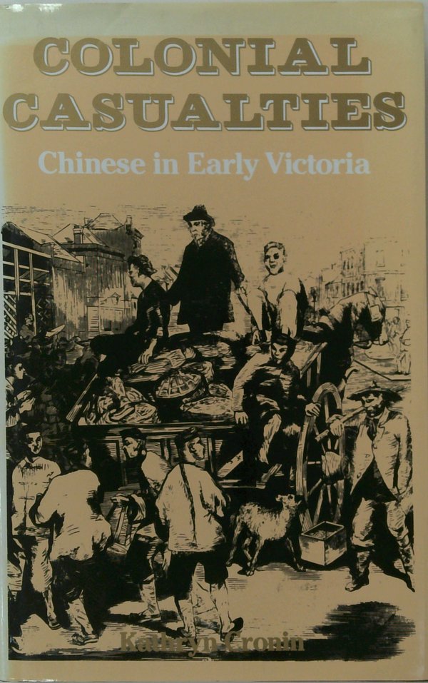 Colonial Casualties: Chinese In Early Victoria
