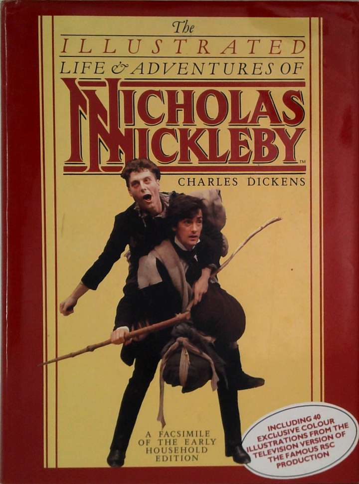 The Illustrated Life & Adventures Of Nicholas Nickleby