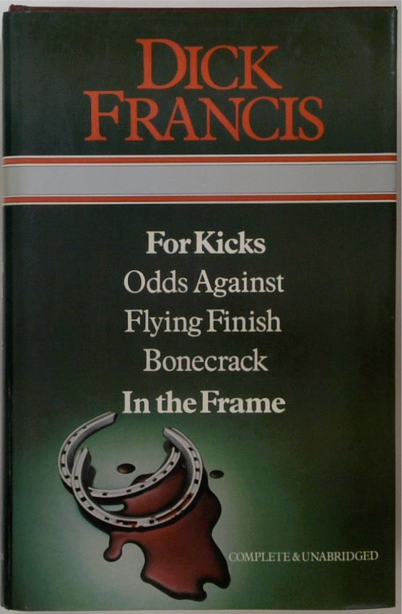 For Kicks, Odds Against, Flying Finish, Bonecrack, In The Frame