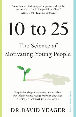 10 to 25: The Science of Motivating Young People