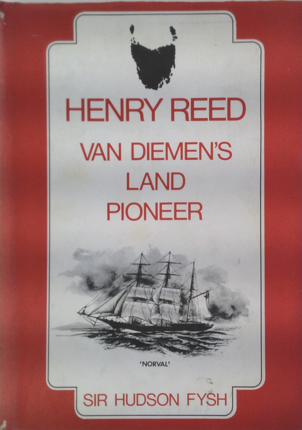 Henry Reed: Van Diemen's Land Pioneer