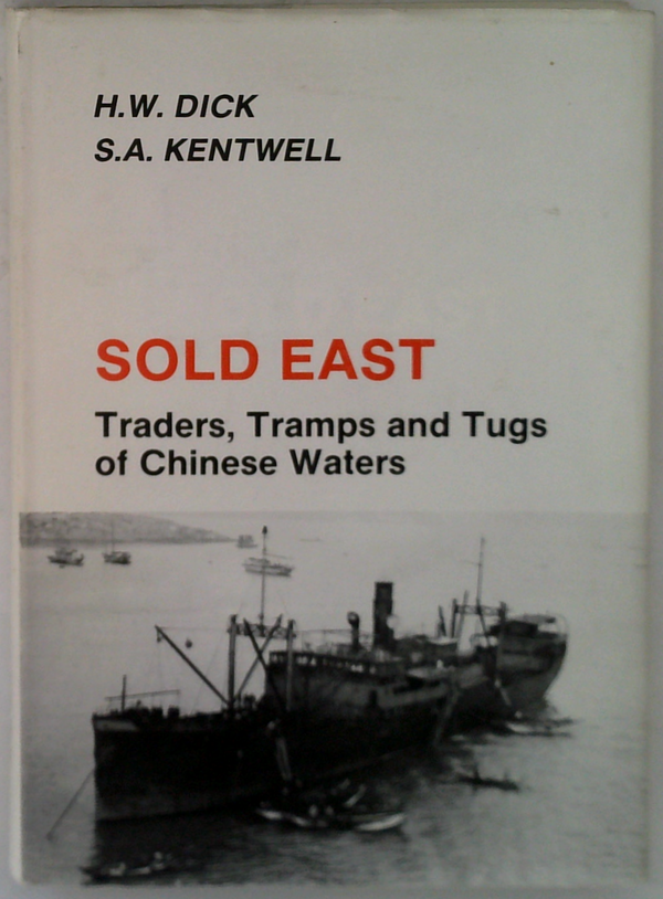 Sold East: Traders, Tramps And Tugs Of Chinese Waters