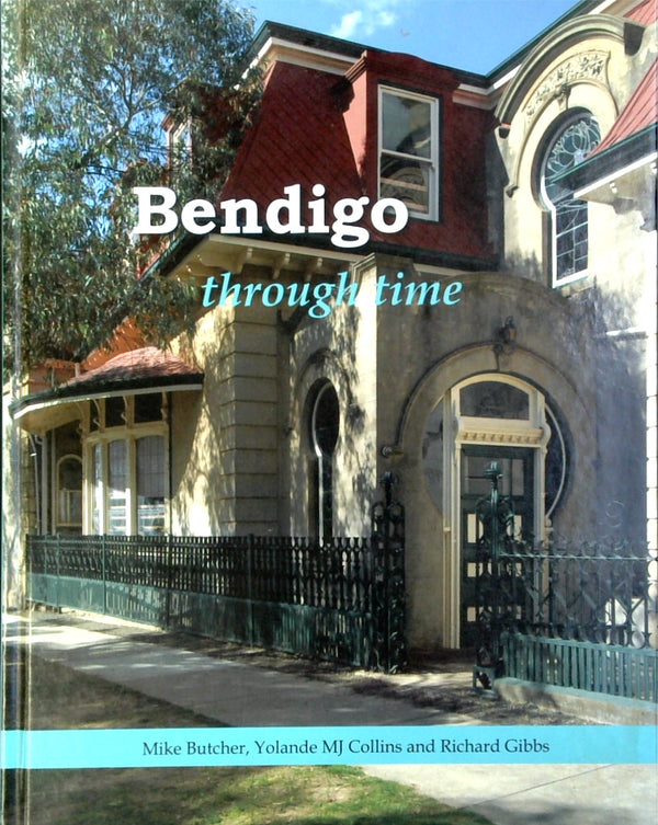 Bendigo Through Time: An Architectural Miscellany