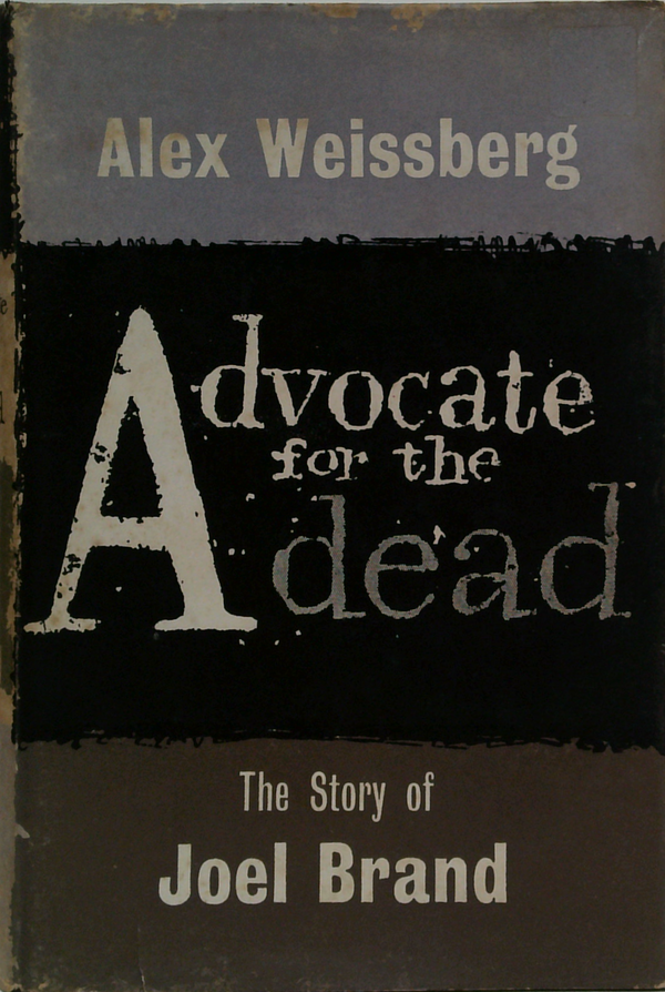 Advocate For The Dead: The Story Of Joel Brand